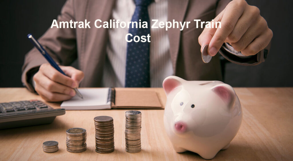 Amtrak California Zephyr Train Cost